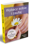 Wybacz sobie i zaufaj