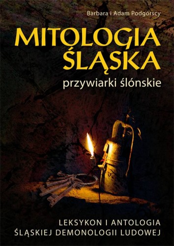 Mitologia śląska, czyli przywiarki ślónskie