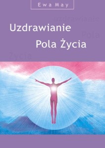 Uzdrawianie Pola Życia - książka + płyta CD